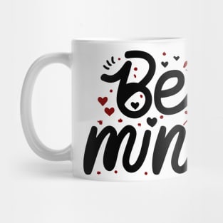 Be mine Mug